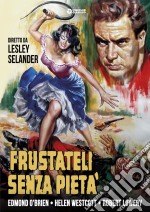 Frustateli Senza Pieta' dvd