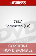 Citta' Sommersa (La) dvd