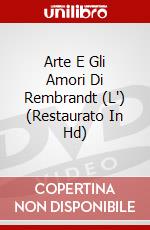 Arte E Gli Amori Di Rembrandt (L') (Restaurato In Hd) dvd