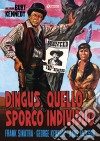 Dingus, Quello Sporco Individuo film in dvd di Burt Kennedy