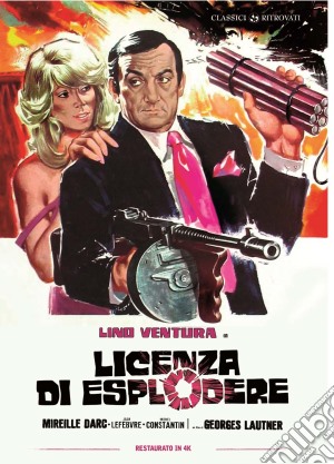 Licenza Di Esplodere (Restaurato In 4K) film in dvd di Georges Lautner