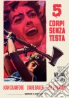Cinque Corpi Senza Testa (Restaurato In Hd) film in dvd di William Castle