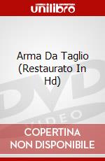 Arma Da Taglio (Restaurato In Hd) dvd