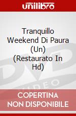 Tranquillo Weekend Di Paura (Un) (Restaurato In Hd) dvd