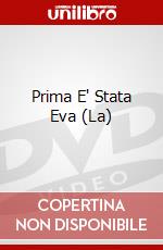 Prima E' Stata Eva (La) dvd