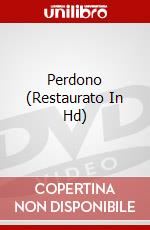 Perdono (Restaurato In Hd) dvd