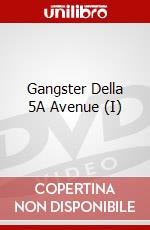 Gangster Della 5A Avenue (I) dvd