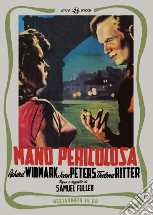 Mano Pericolosa (Restaurato In Hd) film in dvd di Samuel Fuller