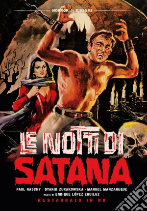Notti Di Satana (Le) (Restaurato In Hd) film in dvd di Enrique Lopez Eguiluz