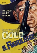 Cole Il Fuorilegge dvd