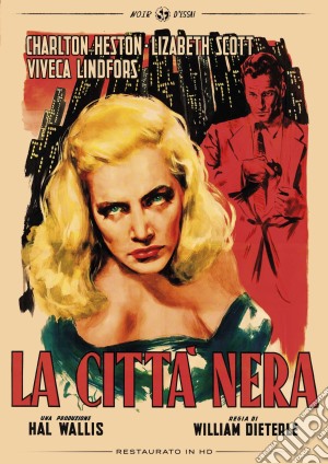 Citta' Nera (La) (Restaurato In Hd) film in dvd di William Dieterle