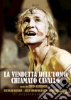 Vendetta Dell'Uomo Chiamato Cavallo (La) (Restaurato In Hd) dvd