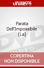 Parata Dell'Impossibile (La) dvd