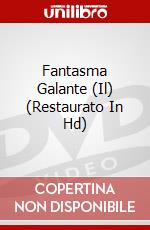 Fantasma Galante (Il) (Restaurato In Hd) dvd