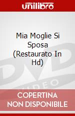Mia Moglie Si Sposa (Restaurato In Hd) dvd