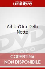 Ad Un'Ora Della Notte dvd