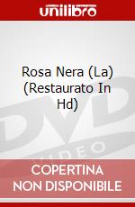 Rosa Nera (La) (Restaurato In Hd) dvd