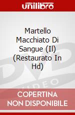 Martello Macchiato Di Sangue (Il) (Restaurato In Hd) dvd