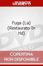 Fuga (La) (Restaurato In Hd) dvd