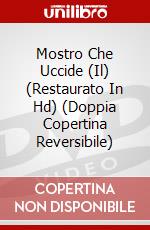 Mostro Che Uccide (Il) (Restaurato In Hd) (Doppia Copertina Reversibile) dvd