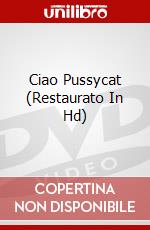 Ciao Pussycat (Restaurato In Hd) dvd