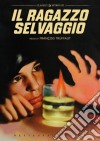 Ragazzo Selvaggio (Il) (Restaurato In Hd) dvd