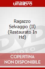 Ragazzo Selvaggio (Il) (Restaurato In Hd) dvd