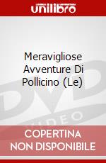 Meravigliose Avventure Di Pollicino (Le) dvd