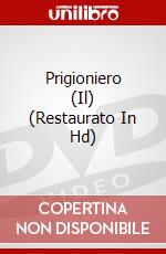Prigioniero (Il) (Restaurato In Hd) dvd