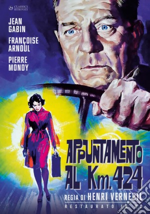 Appuntamento Al Km. 424 (Restaurato In Hd) film in dvd di Henri Verneuil