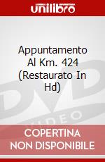 Appuntamento Al Km. 424 (Restaurato In Hd) dvd