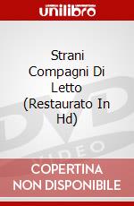 Strani Compagni Di Letto (Restaurato In Hd) dvd