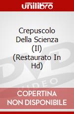 Crepuscolo Della Scienza (Il) (Restaurato In Hd) dvd