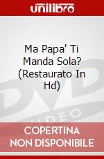 Ma Papa' Ti Manda Sola? (Restaurato In Hd) dvd