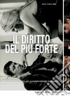 Diritto Del Piu' Forte (Il) dvd