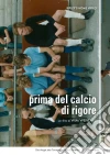 Prima Del Calcio Di Rigore dvd