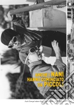 Anche I Nani Hanno Cominciato Da Piccoli