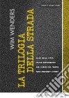 Wim Wenders - La Trilogia Della Strada (4 Dvd) dvd