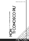 Non Ti Conosco Piu' film in dvd di Nunzio Malasomma