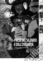 Paese Del Silenzio E Dell'Oscurita'