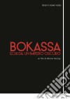 Bokassa - Echi Da Un Regno Oscuro dvd