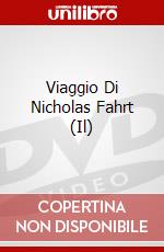 Viaggio Di Nicholas Fahrt (Il) dvd