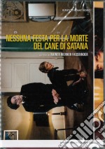 Nessuna Festa Per La Morte Del Cane Di Satana dvd