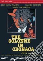 Tre Colonne In Cronaca dvd