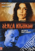 Senza Ricorso - No Recourse dvd