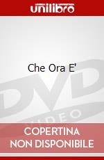 Che Ora E' dvd