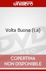 Volta Buona (La) dvd