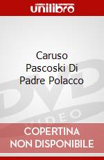 Caruso Pascoski Di Padre Polacco dvd