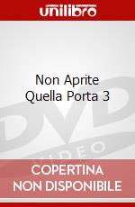 Non Aprite Quella Porta 3 dvd