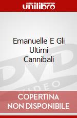 Emanuelle E Gli Ultimi Cannibali film in dvd di Joe D'Amato